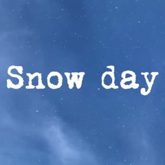 Snow day