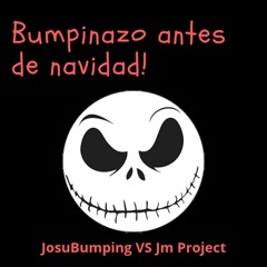 JosuBumping Vs Jm Project - Bumpinazo antes de navidad