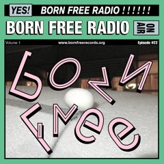 BORN FREE Radio - 22 - Chris Bowen