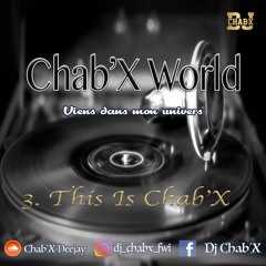 This Is Chab'x By Dj Chab'x (Chab'x World Mixtape) (MASTER)