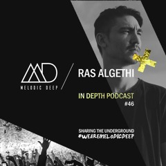 MELODIC DEEP IN DEPTH PODCAST #046 / RAS ALGETHI