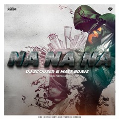 Dj Scouser & Matt Brave - Na Na Na (Radio Edit)