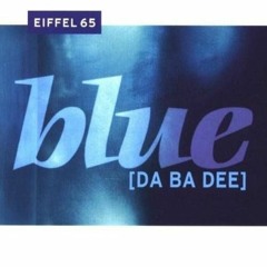 Eiffel 65 - Blue (LUSIONBASS REMIX)