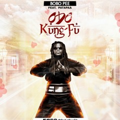 Bobo Pee ft Patapaa ODO KUN FU