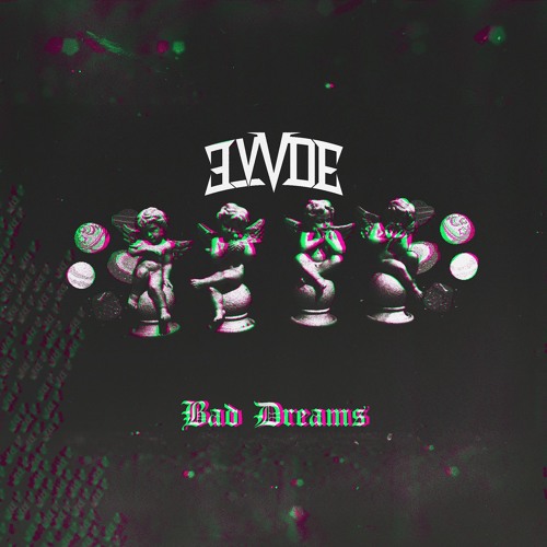 BAD DREAMS