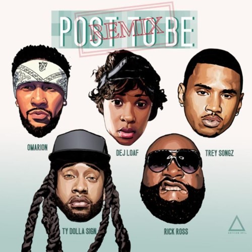 Omarion - Post To Be (Remix) Feat. DeJ Loaf x Trey Songz x Ty Dolla $ign x Rick Ross x DJ MUSTARD