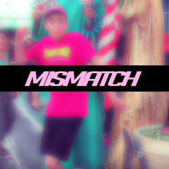 Mismatch