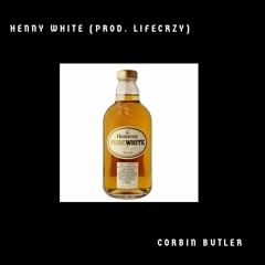 HENNY WHITE (PROD. LIFECRZY)