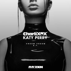 Charli XCX & Katy Perry - Vroom Vroom/E.T. (Mashup)
