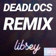 Deadlocs (Blueface Remix)