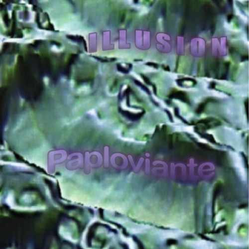 Illusion - Paploviante