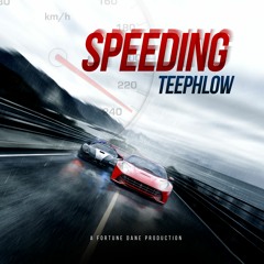 TeePhlow - Speeding (Biibi Ba Cover) (Prod. By Fortune Dane)