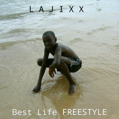 Lajixx - Best Life FREESTYLE