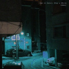 6am in Seoul: Stay a While (demo)