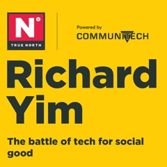 True North 2019: Richard Yim - The Battle of Tech for Social Good