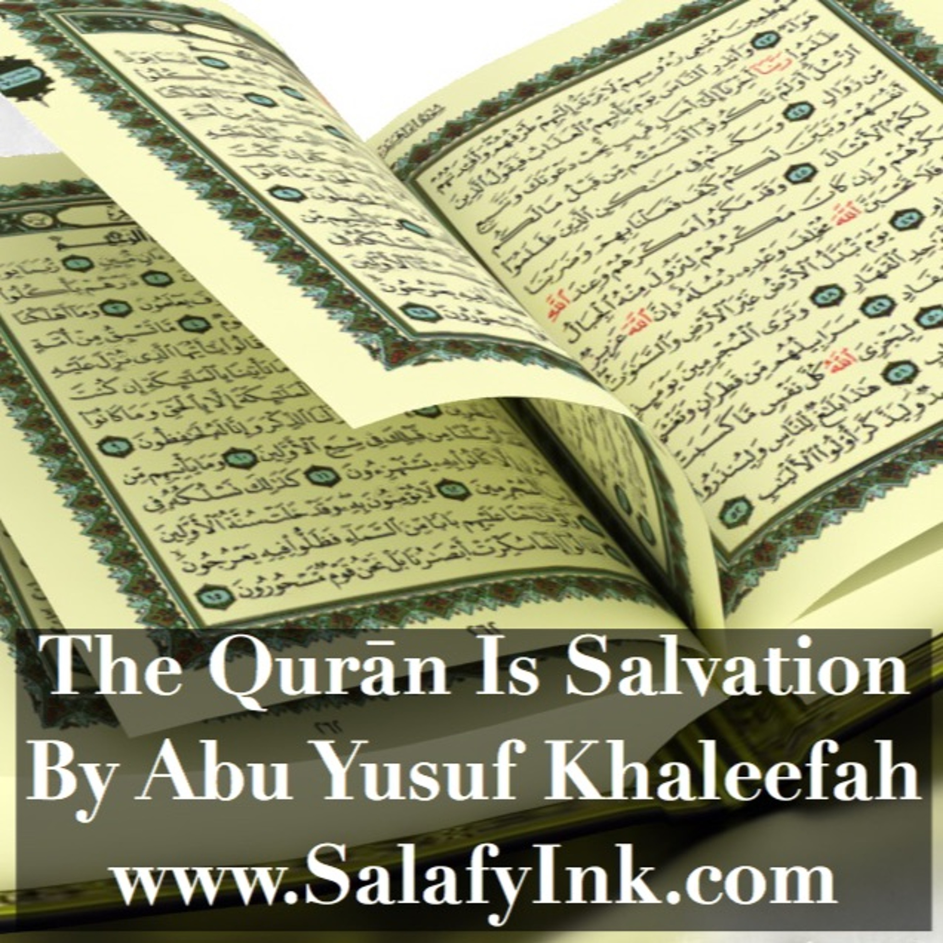 The Qurān Is Salvation By Abu Yusuf Khaleefah episode artwork