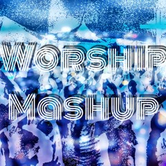 Worship Mashup