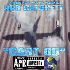 APR RATCHETT - Can’t Do (Prod By HENDO)