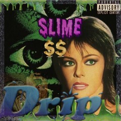 Slime Dollaz - DRIP (Prod by Chinatown)