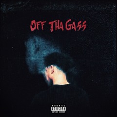 Off Tha Gass (Prod. AyowithTheMayo)(Remastered)