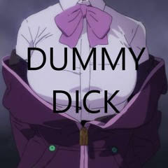 DUMMY DICK