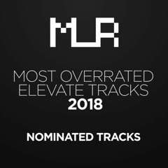 Most Overrated Elevate Tracks 2018 [Nominations]