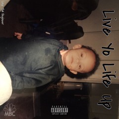 Live Yo Life Up (Freestyle)