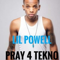 Latest_-_Lil Pøwell - Pray For Tekno - Official Dedication Sound