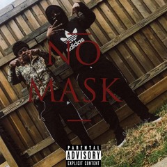 No Mask Ft. Grøøv3