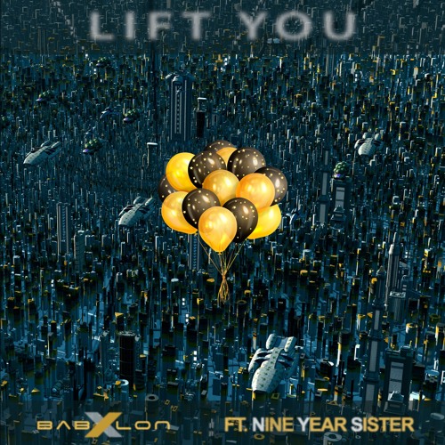 BABYLON-X ft. Nine Year Sister - Lift You (Extended)