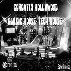 CORONITA HOLLYWOOD CLASIC HOUSE-TECH HOUSE//WELCOME 2019//AGRADECIMIENTO 5000 SUSCRIPTORES