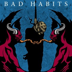 BaD HAbiTs (feat. J Kelly x JayDowell)