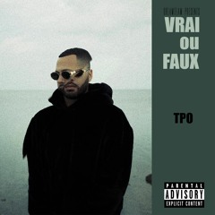 TPO - VRAI OU FAUX