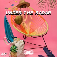 AJ7 - UNDERTHERADAR (PROD. MELO BEATS)