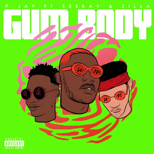 Gumbody ( ft Eeskay , Zilla oaks)