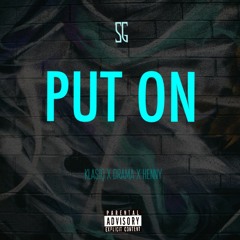 Put on ft Drama(Prod:Hennytrack)