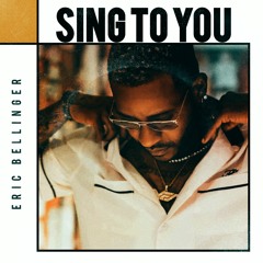 Sing To You