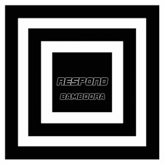 Bamboora - Respond (Original Mix)