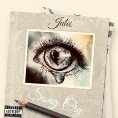 Jules X Song Cry (Freestyle)