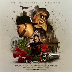 Te Quiero A Ti (Feat. Zig Zag, Young Cee & Lb Pangie)