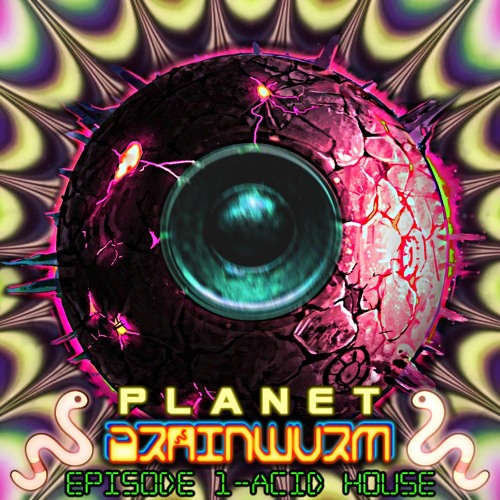 Planet BrainWurm - Episode 1: Acid House Mix