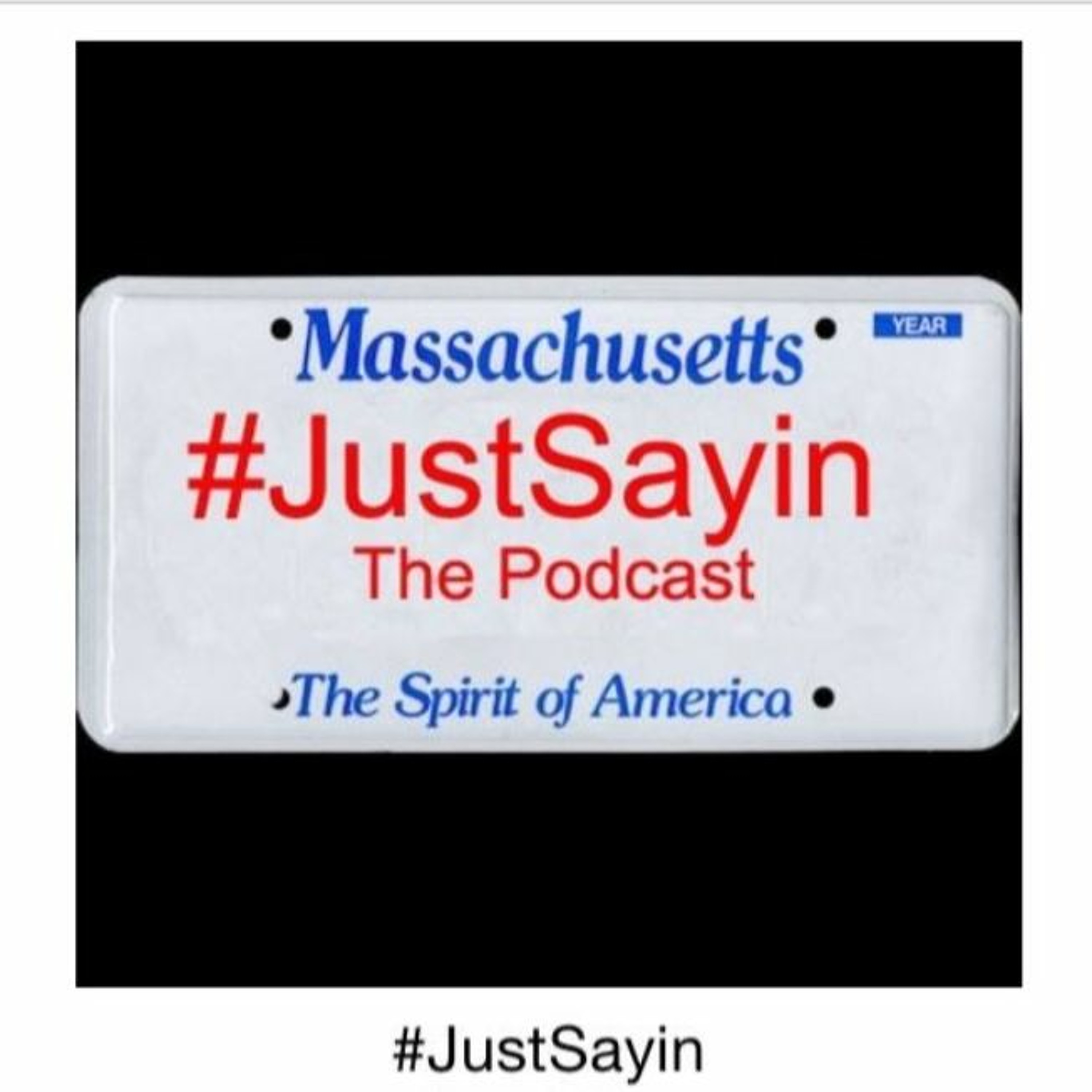 Hashtag Just Sayin - The Podcast