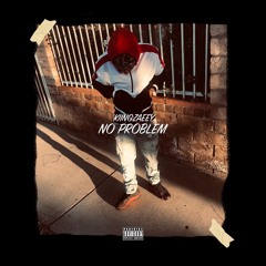 KIING ZAEEY - NO PROBLEM