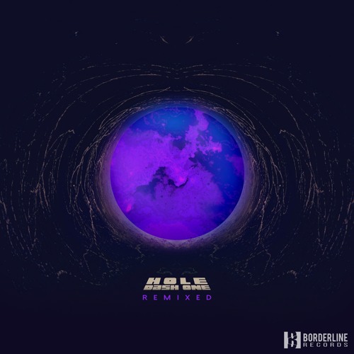 Dash One - H O L E (HEYRO REMIX) [Out NOW on Borderline Records]