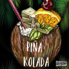 Piña Kolada- TK X $M X Kobi (Prod. By EJAI)