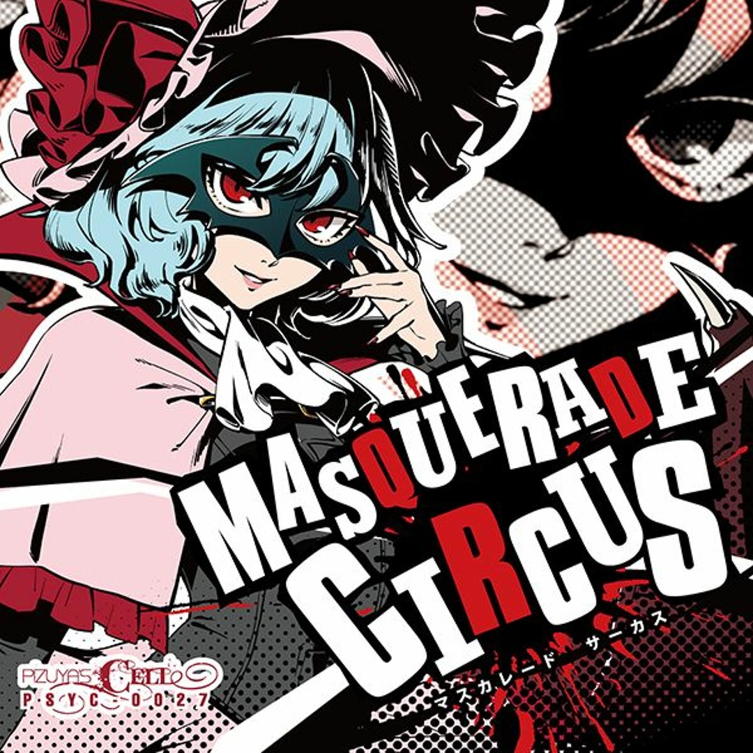 Stream 【C95】Masquerade Circus Disc1 XFD【Pizuya's Cell