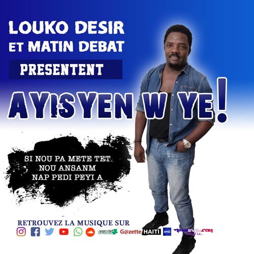 Stream Louko Desir Matin Debat Ayisyen W Ye By Tiran2vou Com Listen Online For Free On Soundcloud