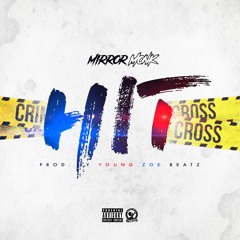 Mirror Monk - HIT (Prod. By Young Zoe Beatz)