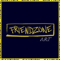 FRIENDZONE (Written and Produced by A.R.T.)