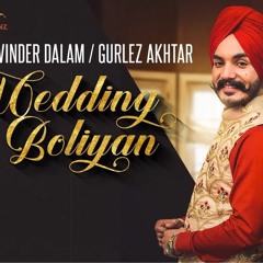 Wedding Boliyan | Gurwinder Dalam | Gurlez Akhter | Musicreationz